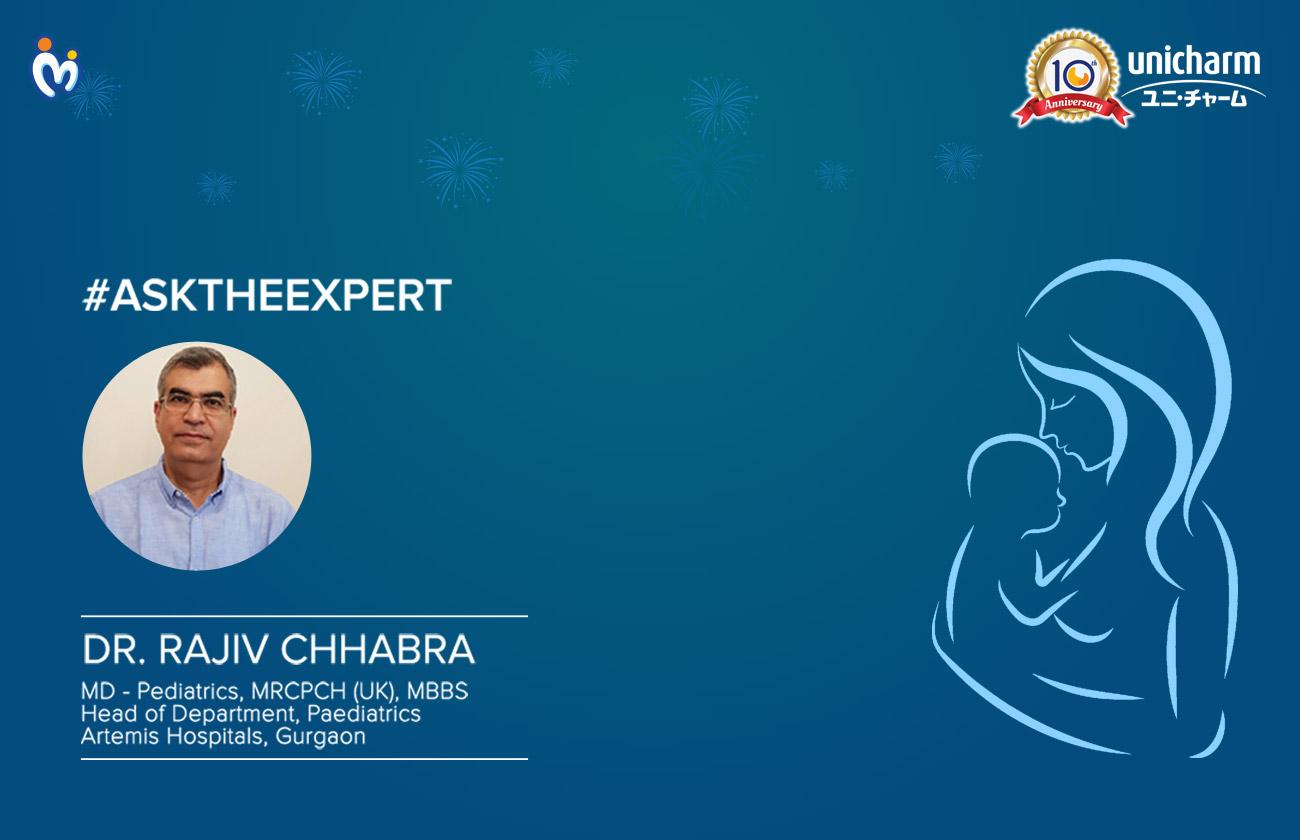 Ask The Expert - Dr. Rajiv Chhabra, Paediatrician