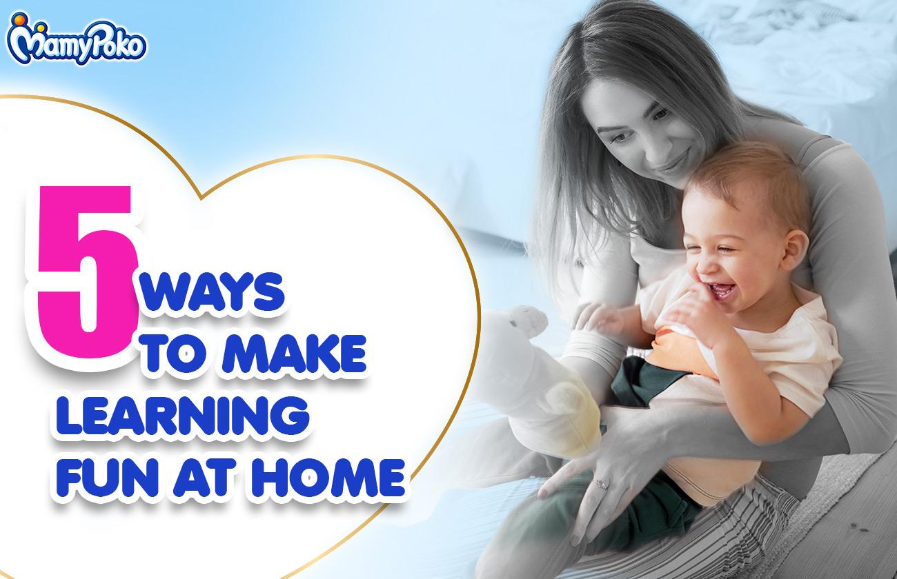 5 Ways to make learning fun at home