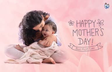 Celebrating Mother’s Day: Parenting ideas for new moms